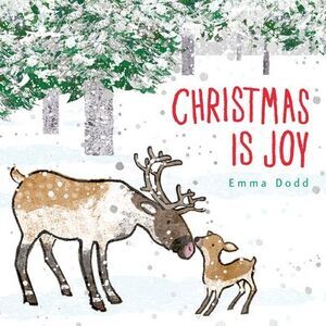 Christmas Is Joy -- Emma Dodd